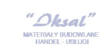 MATERIAŁY BUDOWLANE, HANDEL, USŁUGI - ANDRZEJ IKSAL