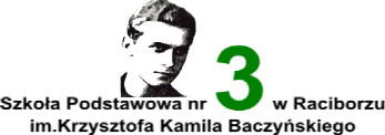 SZKOŁA PODSTAWOWA NR 3 IM.KRZYSZTOFA KAMILA BACZYŃSKIEGO
